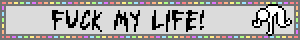 fuckmylife